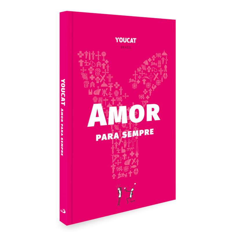 Youcat - Amor para Sempre: Da Vida de Solteiro ao Matrimônio