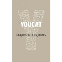 YOUCAT - ORACOES PARA OS JOVENS