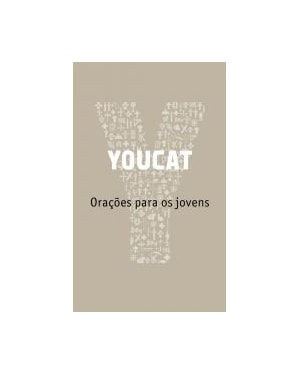 YOUCAT - ORACOES PARA OS JOVENS