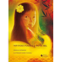 YVY PORÃ PORAU E O RIO DE MEL YVY PORÃ PORAU E O RIO DE MEL