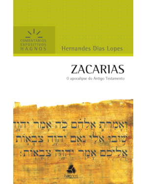 Zacarias - Comentários Expositivos Hagnos: o apocalipse do antigo testamento