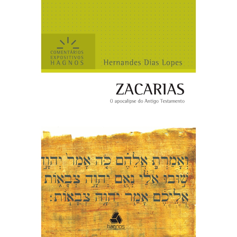 Zacarias - Comentários Expositivos Hagnos: o apocalipse do antigo testamento