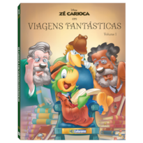 ZÉ CARIOCA - VIAGENS FANTÁSTICAS - VOLUME 1