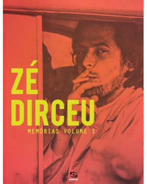 ZÉ DIRCEU: MEMÓRIAS - VOLUME 1