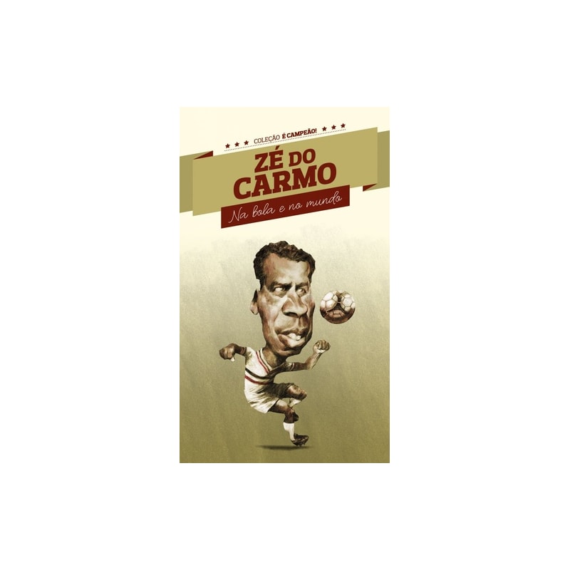 ZÉ DO CARMO - NA BOLA E NO MUNDO