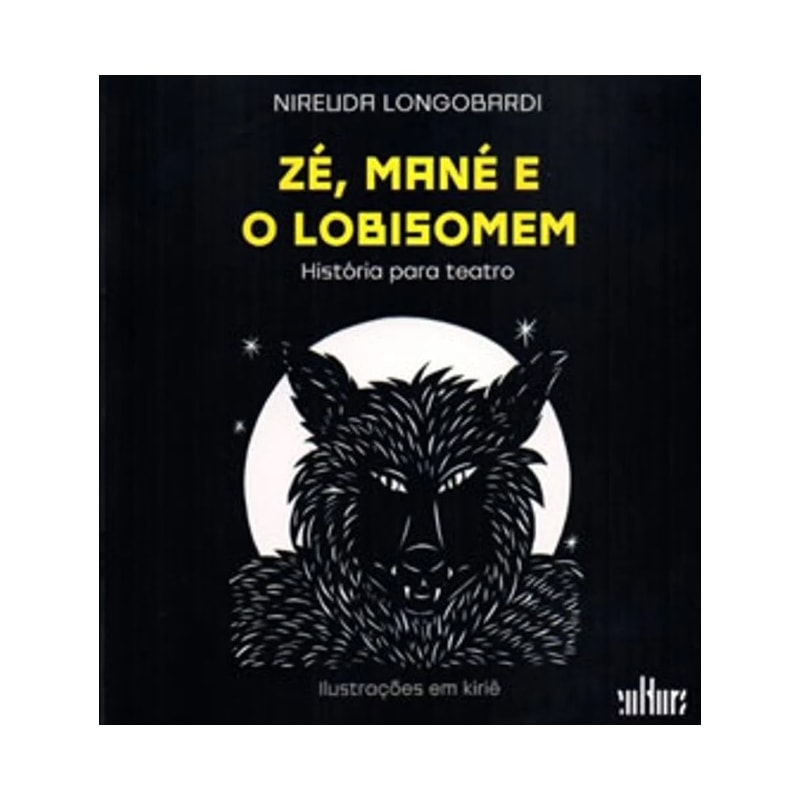 ZÉ, MANÉ E O LOBISOMEM