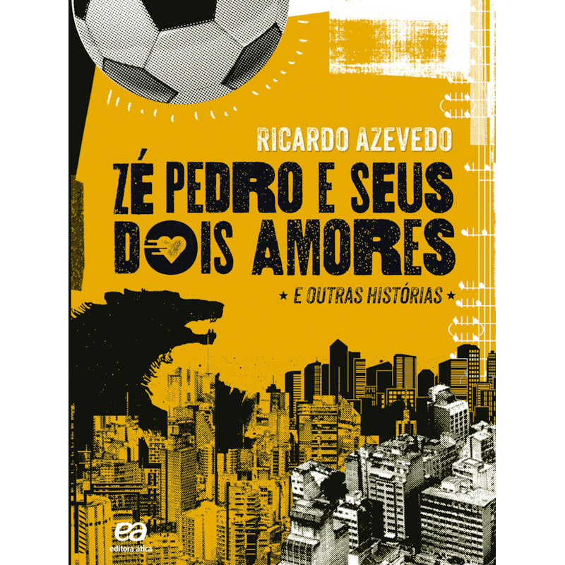 ZÉ PEDRO E SEUS DOIS AMORES: E OUTRAS HISTÓRIAS