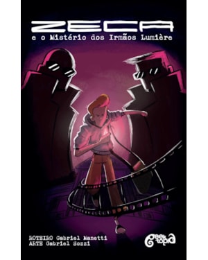 ZECA E O MISTÉRIO DOS IRMÃOS LUMIÈRE