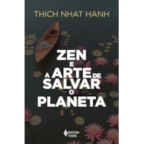 ZEN E A ARTE DE SALVAR O PLANETA