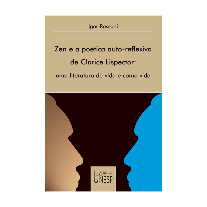 ZEN E A POÉTICA AUTO-REFLEXIVA DE CLARICE LISPECTOR: UMA LITERATURA DE VIDA E COMO VIDA