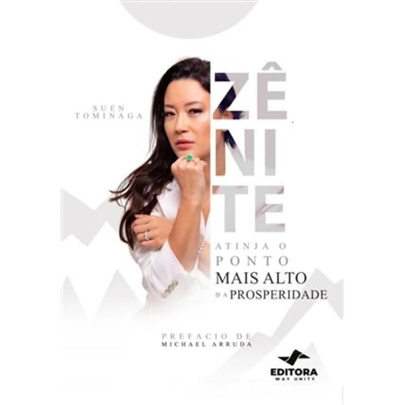 ZÊNITE: ATINJA O PONTO MAIS ALTO PROSPERIDADE
