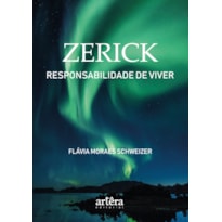 ZERICK: RESPONSABILIDADE DE VIVER