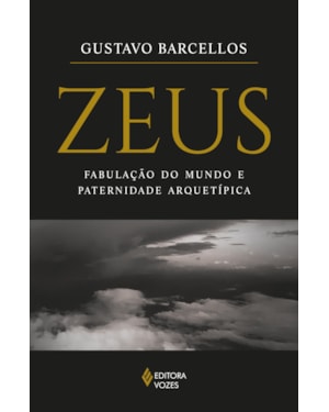 ZEUS: FABULAÇÃO DO MUNDO E PATERNIDADE ARQUETÍPICA