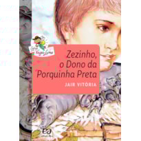 ZEZINHO, O DONO DA PORQUINHA PRETA