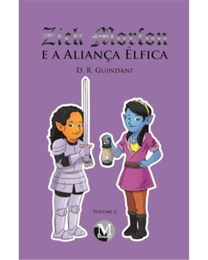 ZICK MORFON E A ALIANÇA ÉLFICA COLEÇÃO ZICK MORFON VOLUME 2