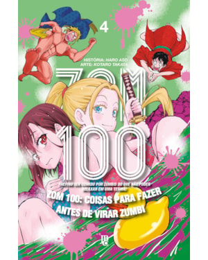 ZOM 100 - COISAS PARA FAZER ANTES DE VIRAR ZUMBI VOL. 04
