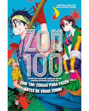 ZOM 100 - COISAS PARA FAZER ANTES DE VIRAR ZUMBI VOL. 05