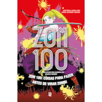 ZOM 100 - COISAS PARA FAZER ANTES DE VIRAR ZUMBI VOL. 06