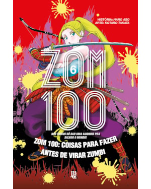 ZOM 100 - COISAS PARA FAZER ANTES DE VIRAR ZUMBI VOL. 06