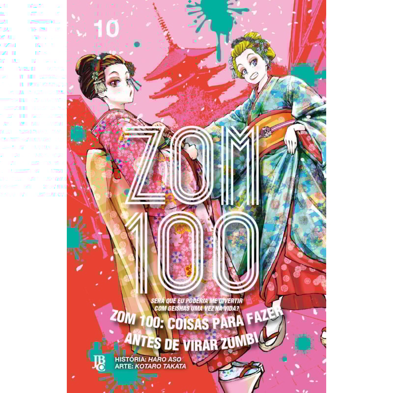 ZOM 100 - COISAS PARA FAZER ANTES DE VIRAR ZUMBI VOL. 10