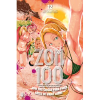 ZOM 100 - COISAS PARA FAZER ANTES DE VIRAR ZUMBI VOL. 12