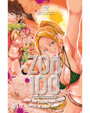ZOM 100 - COISAS PARA FAZER ANTES DE VIRAR ZUMBI VOL. 12