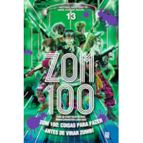 ZOM 100 - COISAS PARA FAZER ANTES DE VIRAR ZUMBI VOL. 13