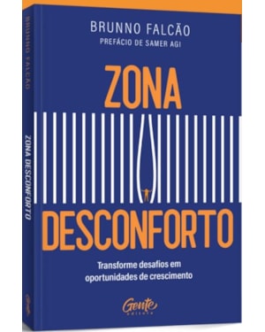 ZONA DESCONFORTO: TRANSFORME DESAFIOS EM OPORTUNIDADES DE CRESCIMENTO