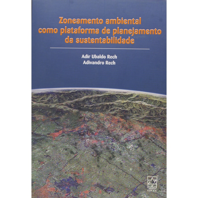 ZONEAMENTO AMBIENTAL COMO PLATAFORMA DE PLANEJAMENTO DA SUSTENTABILIDADE - 1