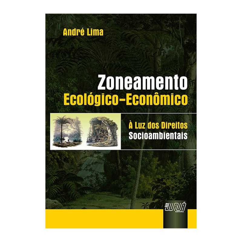 ZONEAMENTO ECOLÓGICO-ECONÔMICO - À LUZ DOS DIREITOS SOCIOAMBIENTAIS