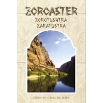 ZOROASTER - ZOROTUSHTRA - ZARATUSTRA