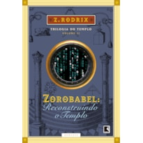 ZOROBABEL: RECONSTRUINDO O TEMPLO (VOL. 2)