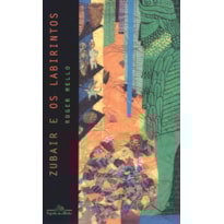 ZUBAIR E OS LABIRINTOS