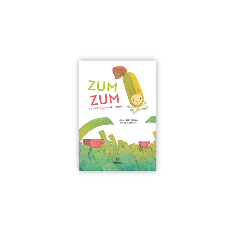 Zum Zum. A viagem da sementinha