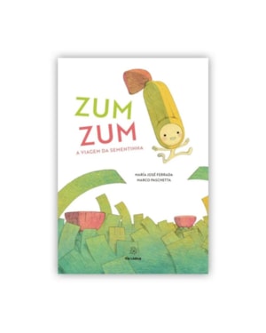 Zum zum. a viagem da sementinha