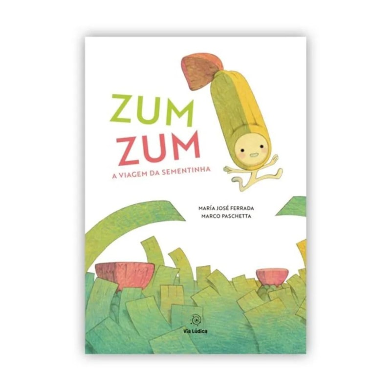 Zum zum. a viagem da sementinha
