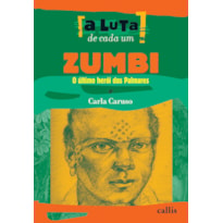 ZUMBI - A LUTA DE CADA UM