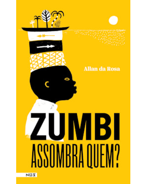 ZUMBI, ASSOMBRA QUEM?